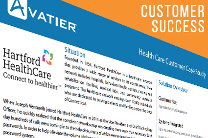 Hartford HealthCare Sees a Reduction in Help Desk Staff by 30% Within Two Years Using Avatier’s Password Management