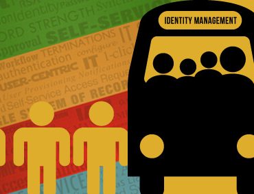 Get the Right People on the Bus Before You Buy Identity Management