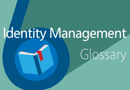 Identity Management Glossary: The 6 Terms You Need to Know