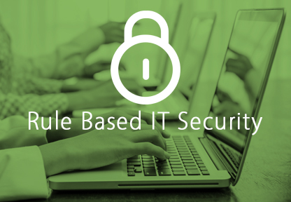 How To Use Rule-Based IT Security
