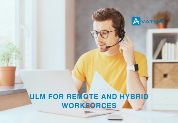 The Essential Guide To Life Cycle Management In ULM For Remote And Hybrid Workforces