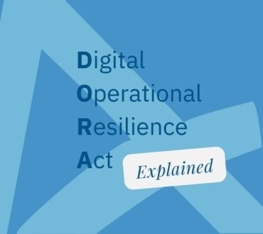 Demystifying DORA: Unveiling the Digital Operational Resilience Act