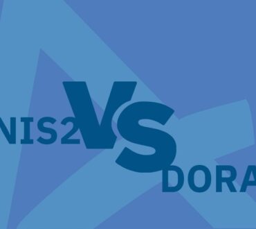 NIS2 vs. DORA: A Cybersecurity Showdown for Essential Entities