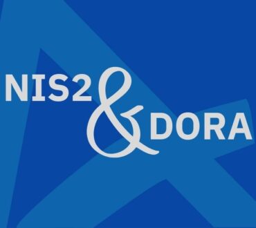 Securing the Future: NIS2 and DORA Revolutionizing Cybersecurity Landscape